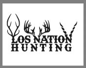 LOS NATION HUNTING