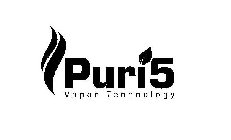 PURI5 VAPOR TECHNOLOGY