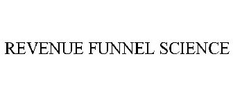 REVENUE FUNNEL SCIENCE