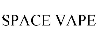 SPACE VAPE