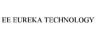 EE EUREKA TECHNOLOGY