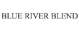 BLUE RIVER BLEND