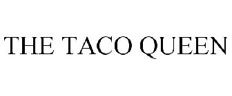 THE TACO QUEEN
