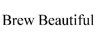 BREW BEAUTIFUL