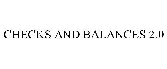 CHECKS AND BALANCES 2.0