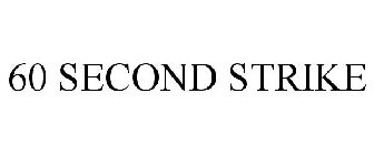 60 SECOND STRIKE