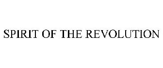 SPIRIT OF THE REVOLUTION