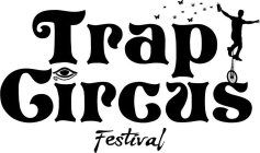 TRAP CIRCUS FESTIVAL