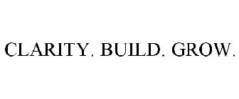 CLARITY. BUILD. GROW.