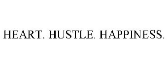 HEART. HUSTLE. HAPPINESS.