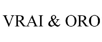 VRAI & ORO
