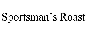 SPORTSMAN'S ROAST