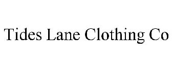 TIDES LANE CLOTHING CO