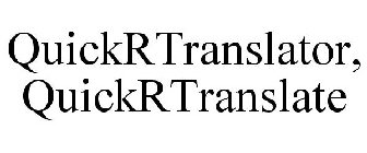 QUICKRTRANSLATOR, QUICKRTRANSLATE