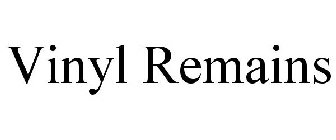 VINYL REMAINS