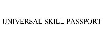 UNIVERSAL SKILL PASSPORT