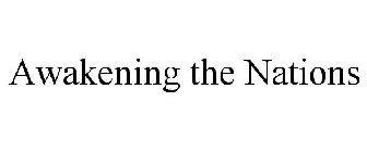 AWAKENING THE NATIONS