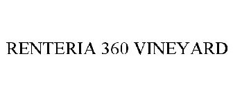 RENTERIA 360 VINEYARD