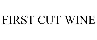 FIRST CUT WINE