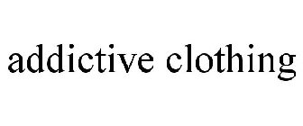 ADDICTIVE CLOTHING