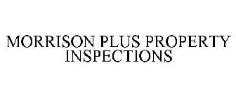 MORRISON PLUS PROPERTY INSPECTIONS