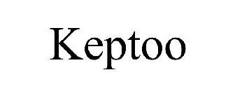 KEPTOO