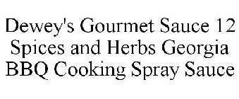 DEWEY'S GOURMET SAUCE 12 SPICES AND HERBS GEORGIA BBQ COOKING SPRAY SAUCE