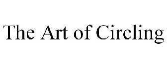 THE ART OF CIRCLING