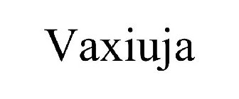 VAXIUJA