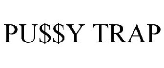 PU$$Y TRAP