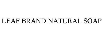 LEAF BRAND NATURAL SOAP