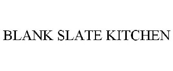 BLANK SLATE KITCHEN