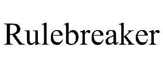 RULE BREAKER
