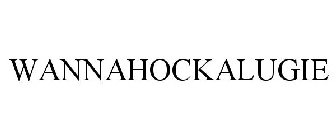 WANNA HOCKA LUGIE