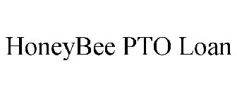 HONEYBEE PTO LOAN