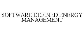 SOFTWARE DEFINED ENERGY MANAGEMENT