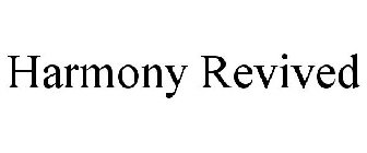 HARMONY REVIVED
