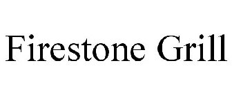 FIRESTONE GRILL