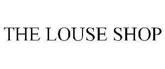 THE LOUSE SHOP