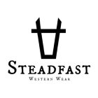 STEADFAST WESTERN WEAR