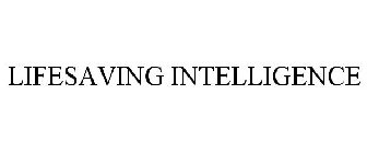 LIFESAVING INTELLIGENCE