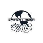 EMINENT REIGN