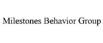 MILESTONES BEHAVIOR GROUP