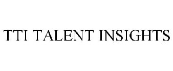 TTI TALENT INSIGHTS