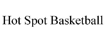 HOT SPOT BASKETBALL