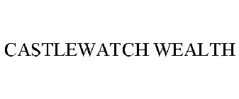 CASTLEWATCH WEALTH