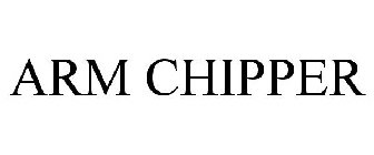 ARM CHIPPER