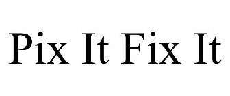 PIX IT FIX IT
