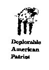 DEPLORABLE AMERICAN PATRIOT