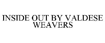 INSIDE OUT BY VALDESE WEAVERS